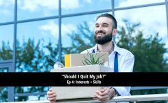 Should I Quit My Job? Interests + Skills (4/10)