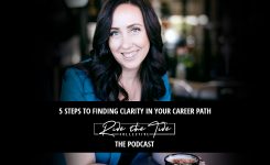 5 Steps To Finding Clarity In Your Career Path (S2-Ep 1/20)