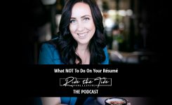 What NOT To Do On Your Résumé (S2 – Ep10/20)