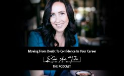 Moving From Doubt To Confidence In Your Career (S2 – Ep 20/20)
