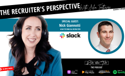 The Recruiter’s Perspective – Nick Giannotti, Lead Technical Recruiter, Slack