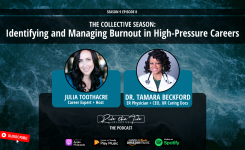 The Collective Season: Identifying and Managing Burnout in High-Pressure Careers with Dr. Tamara Beckford