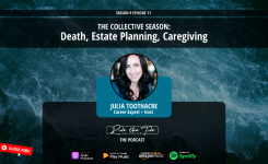 The Collective Season: Death, Estate Planning, Caregiving