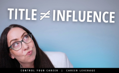 How to Influence Decisions at Work Without Authority